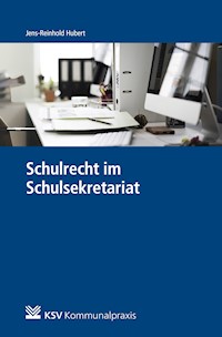 Schulrecht im Schulsekretariat - Jens-Reinhold Hubert - E-Book