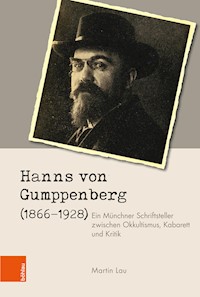 Hanns von Gumppenberg (1866–1928) - Martin Lau - E-Book