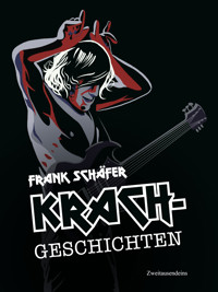 Krachgeschichten - Frank Schäfer - E-Book