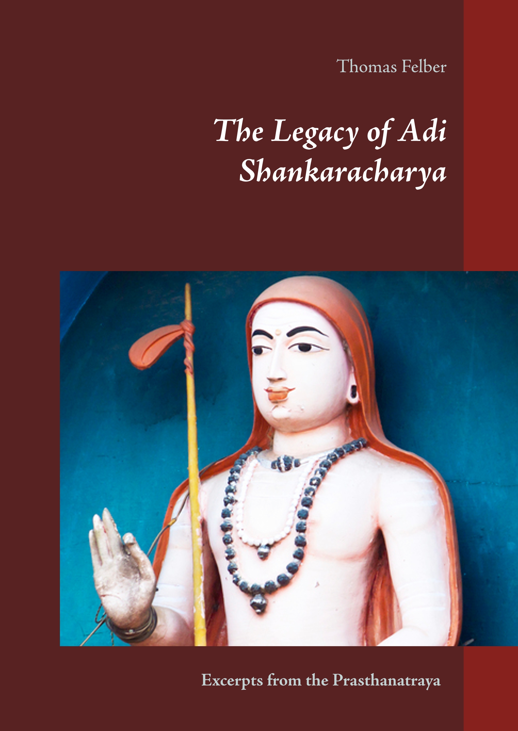 The Legacy of Adi Shankaracharya - Thomas Felber - E-Book