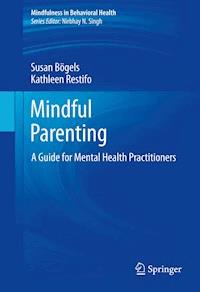 Mindful Parenting - Susan Bögels - E-Book