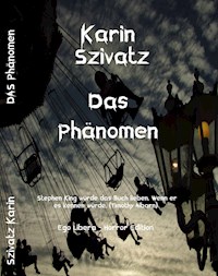Das Phänomen - Karin Szivatz - E-Book