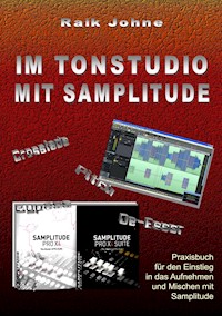 Im Tonstudio mit Samplitude - Raik Johne - E-Book