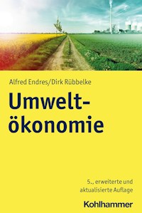 Umweltökonomie - Alfred Endres - E-Book