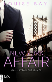 New York Affair - Manhattan für immer - Louise Bay - E-Book