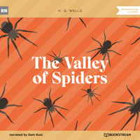 The Valley of Spiders (Unabridged) - H G Wells - Hörbuch