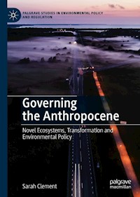 Governing the Anthropocene - Sarah Clement - E-Book