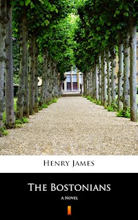 The Bostonians - Henry James - E-Book