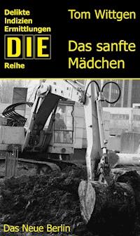 Das sanfte Mädchen - Tom Wittgen - E-Book