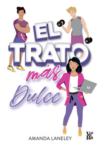 El trato más dulce - Amanda Laneley - E-Book