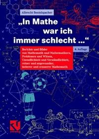 "In Mathe war ich immer schlecht..." - Albrecht Beutelspacher - E-Book