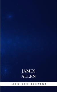 Men and Systems - James Allen - E-Book