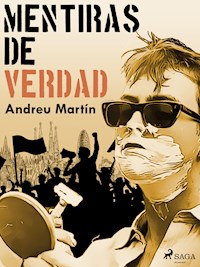 Mentiras de verdad - Andreu Martín - E-Book