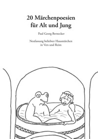 20 Märchenpoesien für Alt und Jung - Paul Georg Bernecker - E-Book