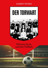 Der Torwart - Robert Peters - E-Book