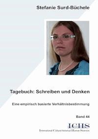 Tagebuch: Schreiben und Denken - Stefanie Surd-Büchele - E-Book