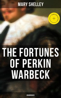 The Fortunes of Perkin Warbeck (Unabridged) - Mary Shelley - E-Book