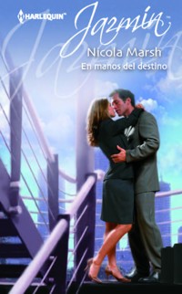 En manos del destino - NICOLA MARSH - E-Book