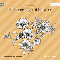 The Language of Flowers (Unabridged) - H G Wells - Hörbuch