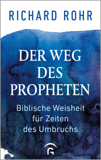 Der Weg des Propheten - Richard Rohr - E-Book