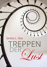 Treppen der Lust - Greta L. Vox - E-Book