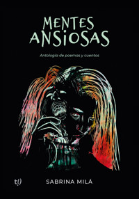 Mentes ansiosas - Sabrina Soledad Milá - E-Book