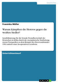 Warum kämpften die Hereros gegen die weißen Siedler? - Franziska Müller - E-Book