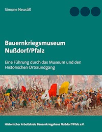 Bauernkriegsmuseum Nußdorf/Pfalz - Simone Neusüß - E-Book