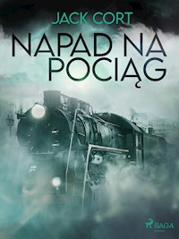 Napad na pociąg - Jack Cort - E-Book