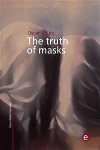The truth of masks - Oscar Wilde - E-Book