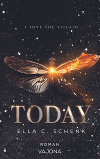 TODAY - Ella C. Schenk - E-Book