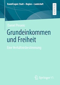 Grundeinkommen und Freiheit - Daniel Peranic - E-Book