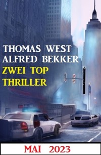 Zwei Top Thriller Mai 2023 - Alfred Bekker - E-Book