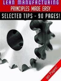 Lean Manufacturing Principles Made Easy - Jeannine Hill - E-Book