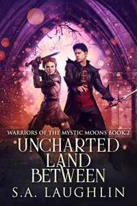 Uncharted Land Between - Sally A. Laughlin - E-Book