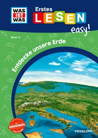 WAS IST WAS Erstes Lesen easy! Entdecke unsere Erde - Sonja Meierjürgen - E-Book