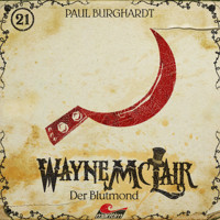 Wayne McLair, Folge 21: Der Blutmond - Paul Burghardt - Hörbuch