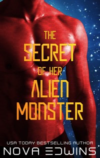 The Secret of Her Alien Monster - Nova Edwins - E-Book