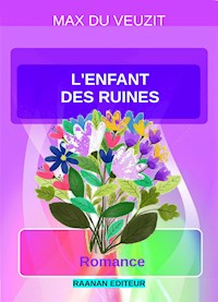 L'enfant des ruines - Max du Veuzit - E-Book