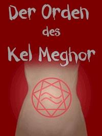 Der Orden des Kel Meghor - Simone Fourquette - E-Book