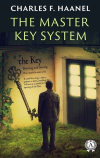 The Master Key System - Charles F. Haanel - E-Book