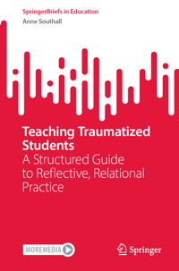 Teaching Traumatized Students - Anne Southall - E-Book