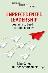 Unprecedented Leadership - John Colley - E-Book