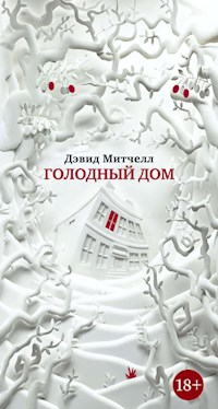 Голодный дом - Дэвид Митчелл - E-Book