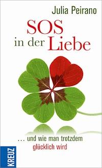 SOS in der Liebe - Julia Peirano - E-Book