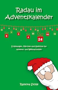 Radau im Adventskalender - Ramona Stolle - E-Book