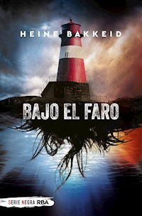 Bajo el faro - Heine T. Bakkeid - E-Book