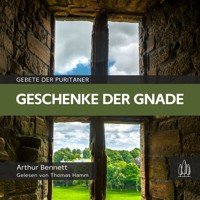Geschenke der Gnade - Arthur Bennett - Hörbuch