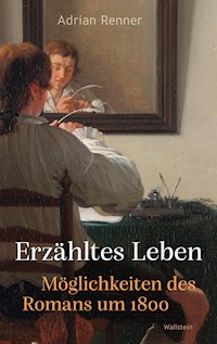 Erzähltes Leben - Adrian Renner - E-Book