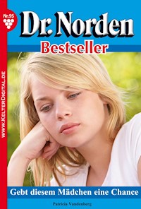 Gebt diesem Mädchen eine Chance - Patricia Vandenberg - E-Book